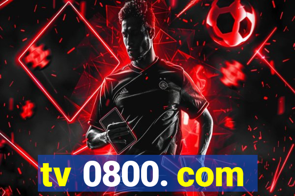 tv 0800. com